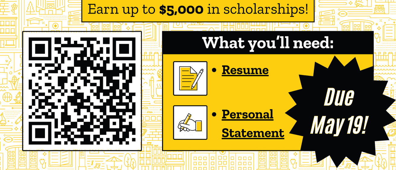 Apply for CS Scholarships! Earn up to $5,000 in scholarships! What you’ll need: Resume & Personal Statement. Due  May 19! 